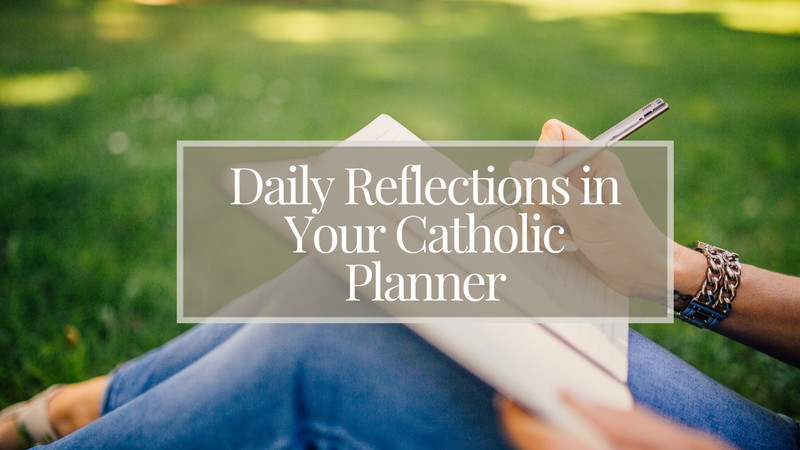 Daily Reflections: Journaling Your Spiritual Journey with Your Catholic Planner